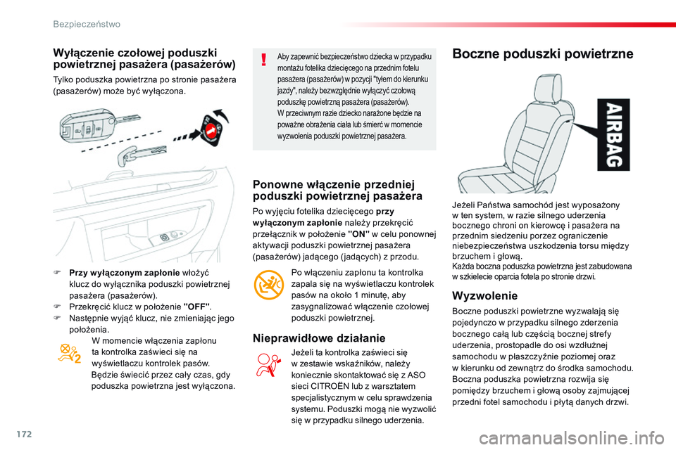 CITROEN JUMPER DISPATCH 2017 Instrukcja obsługi (in Polish) 172
Jumpy _pl_Chap05_securite_ed01-2016
Wyłączenie czołowej poduszki
powietrznej pasażera (pasażerów)
Tylko poduszka powietrzna po stronie pasażera
(pasażerów) może być wyłączona.W mome CITROEN JUMPER DISPATCH 2017 Instrukcja obsługi (in Polish) 172
Jumpy _pl_Chap05_securite_ed01-2016
Wyłączenie czołowej poduszki
powietrznej pasażera (pasażerów)
Tylko poduszka powietrzna po stronie pasażera
(pasażerów) może być wyłączona.W mome