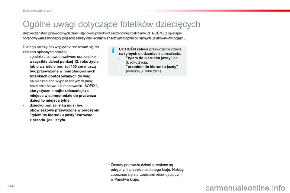 CITROEN JUMPER DISPATCH 2017 Instrukcja obsługi (in Polish) 174
Jumpy _pl_Chap05_securite_ed01-2016
Ogólne uwagi dotyczące fotelików dziecięcych
Dlatego należy bezwzględnie stosować się do
zaleceń opisanych poniżej:
-
z
godnie z ustawodawstwem e CITROEN JUMPER DISPATCH 2017 Instrukcja obsługi (in Polish) 174
Jumpy _pl_Chap05_securite_ed01-2016
Ogólne uwagi dotyczące fotelików dziecięcych
Dlatego należy bezwzględnie stosować się do
zaleceń opisanych poniżej:
-
z
godnie z ustawodawstwem e