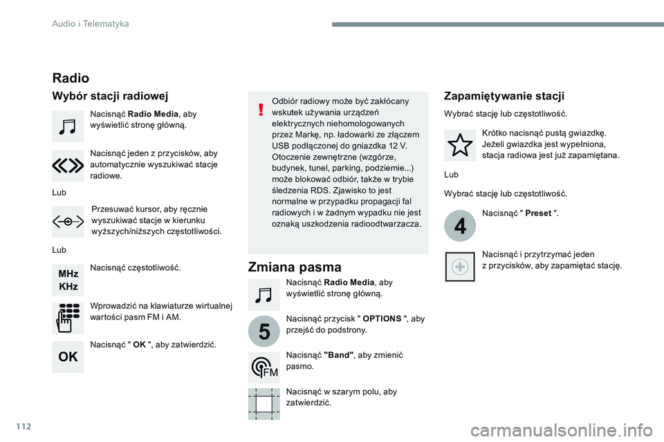 CITROEN JUMPER DISPATCH 2017 Instrukcja obsługi (in Polish) 112
4
5
Transversal-Citroen_pl_Chap02_RCC-2-2-0_ed01-2016
Nacisnąć Radio Media , aby
wyświetlić stronę główną.
Nacisnąć Radio Media , aby
wyświetlić stronę główną.
Nacisnąć często CITROEN JUMPER DISPATCH 2017 Instrukcja obsługi (in Polish) 112
4
5
Transversal-Citroen_pl_Chap02_RCC-2-2-0_ed01-2016
Nacisnąć Radio Media , aby
wyświetlić stronę główną.
Nacisnąć Radio Media , aby
wyświetlić stronę główną.
Nacisnąć często