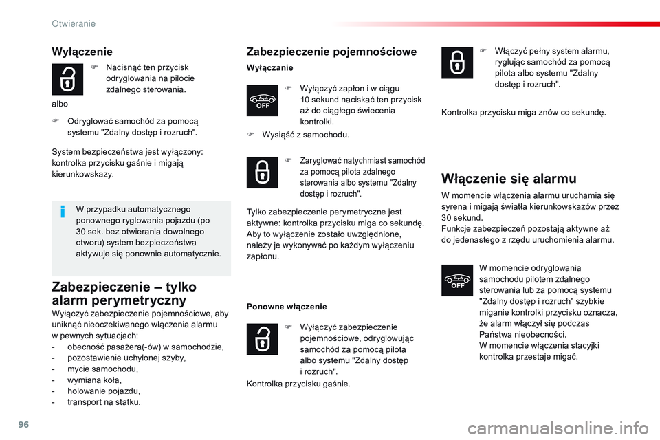 CITROEN JUMPER DISPATCH 2017 Instrukcja obsługi (in Polish) 96
Jumpy _pl_Chap02_ouvertures_ed01-2016
Wyłączenie
F Nacisnąć ten przycisk odryglowania na pilocie
zdalnego sterowania.
albo
F
O
dryglować samochód za pomocą
systemu "Zdalny dostęp i CITROEN JUMPER DISPATCH 2017 Instrukcja obsługi (in Polish) 96
Jumpy _pl_Chap02_ouvertures_ed01-2016
Wyłączenie
F Nacisnąć ten przycisk odryglowania na pilocie
zdalnego sterowania.
albo
F
O
dryglować samochód za pomocą
systemu "Zdalny dostęp i