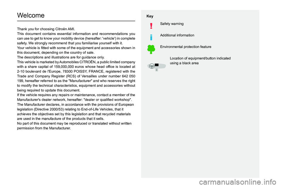 CITROEN AMI 2023  Owners Manual   
 
 
 
  
 
  
 
  
 
 
   
 
 
   
 
 
  
 
   
Welcome
Thank you for choosing Citro
