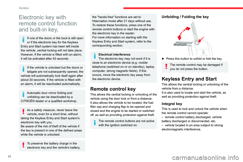 CITROEN BERLINGO VAN 2023 Owners Manual 32
Access
Electronic key with
remote control function
and built-in key,
If one of the doors or the boot is still open
or if the electronic key for the Keyless
Entry and Start
system has been le CITROEN BERLINGO VAN 2023 Owners Manual 32
Access
Electronic key with
remote control function
and built-in key,
If one of the doors or the boot is still open
or if the electronic key for the Keyless
Entry and Start
system has been le