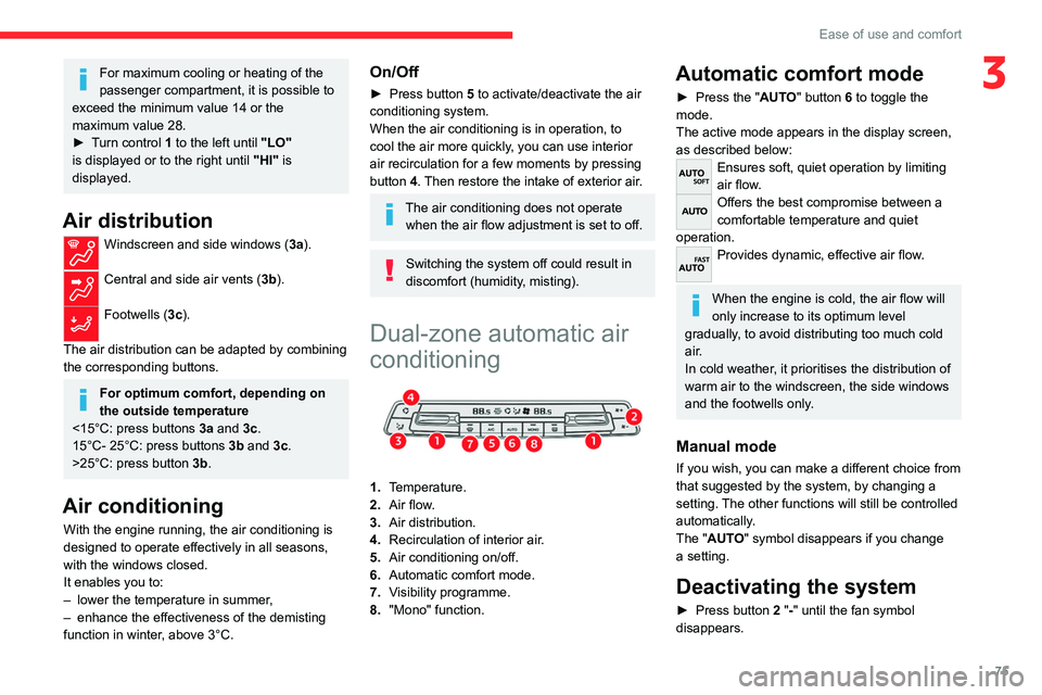 CITROEN BERLINGO VAN 2023 Manual PDF 75
Ease of use and comfort
3For maximum cooling or heating of the
passenger compartment, it is possible to
exceed the minimum value 14 or the
maximum value 28.
►
T
urn control 1 to the left un CITROEN BERLINGO VAN 2023 Manual PDF 75
Ease of use and comfort
3For maximum cooling or heating of the
passenger compartment, it is possible to
exceed the minimum value 14 or the
maximum value 28.
►
T
urn control 1 to the left un