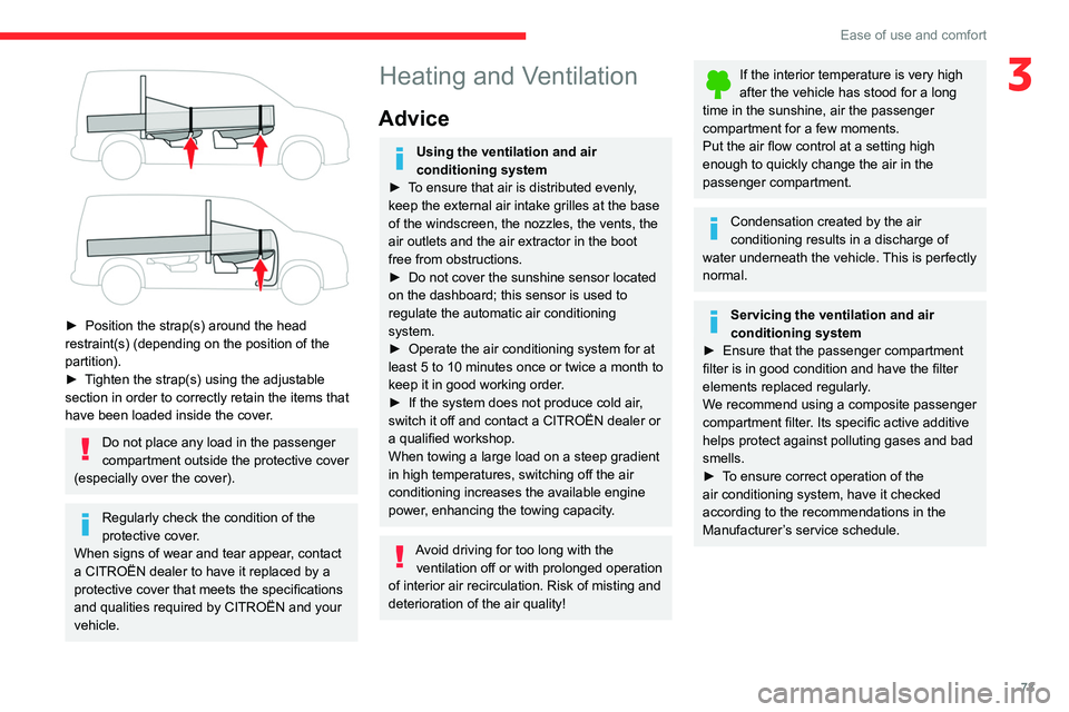 CITROEN BERLINGO VAN 2022 Owners Manual 73
Ease of use and comfort
3
► Position the strap(s) around the head
restraint(s) (depending on the position of the
partition).
►
T
ighten the strap(s) using the adjustable
section in orde CITROEN BERLINGO VAN 2022 Owners Manual 73
Ease of use and comfort
3
► Position the strap(s) around the head
restraint(s) (depending on the position of the
partition).
►
T
ighten the strap(s) using the adjustable
section in orde