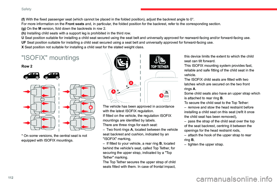 CITROEN BERLINGO VAN 2019  Owners Manual 11 2
Safety
(f) With the fixed passenger seat (which cannot be placed in the folded position), adjust the backrest angle to 0°.
For more information on the Front seats and, in particular, the folded 