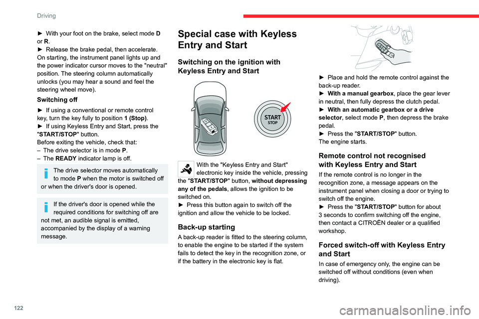 CITROEN BERLINGO VAN 2019 Owners Manual 122
Driving
► With your foot on the brake, select mode D
or R.
►
Release the brake pedal, then accelerate.
On starting, the instrument panel lights up and
the power indicator cursor moves to CITROEN BERLINGO VAN 2019 Owners Manual 122
Driving
► With your foot on the brake, select mode D
or R.
►
Release the brake pedal, then accelerate.
On starting, the instrument panel lights up and
the power indicator cursor moves to