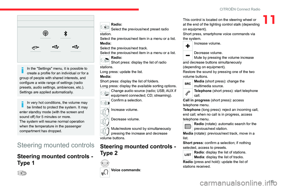 CITROEN C-ELYSÉE 2023 Owners Manual 11 3
CITROËN Connect Radio
11
In the "Settings" menu, it is possible to
create a profile for an individual or for a
group of people with shared interests, and
configure a wide range of s CITROEN C-ELYSÉE 2023 Owners Manual 11 3
CITROËN Connect Radio
11
In the "Settings" menu, it is possible to
create a profile for an individual or for a
group of people with shared interests, and
configure a wide range of s
