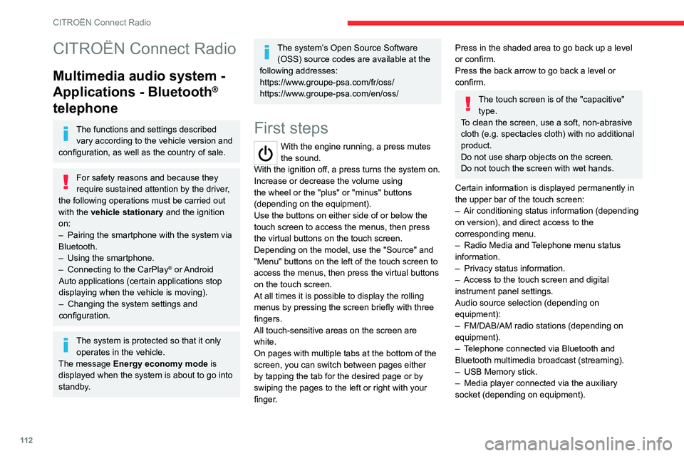 CITROEN C-ELYSÉE 2021 Owners Manual 11 2
CITROËN Connect Radio
CITROËN Connect Radio
Multimedia audio system -
Applications - Bluetooth
®
telephone
The functions and settings described
vary according to the vehicle version and
co CITROEN C-ELYSÉE 2021 Owners Manual 11 2
CITROËN Connect Radio
CITROËN Connect Radio
Multimedia audio system -
Applications - Bluetooth
®
telephone
The functions and settings described
vary according to the vehicle version and
co