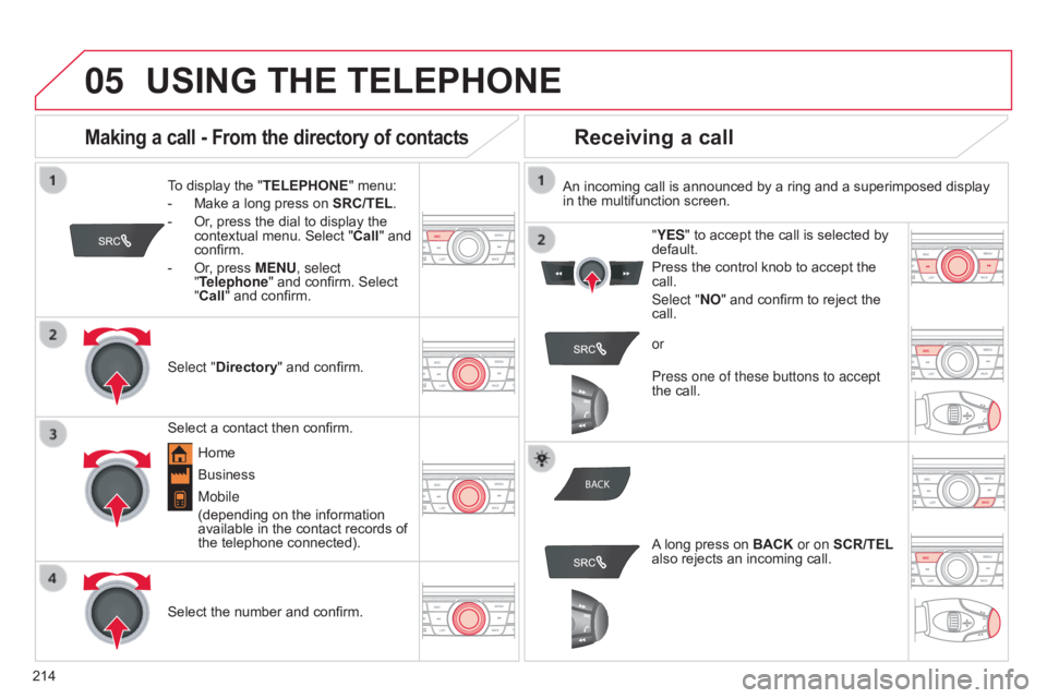 CITROEN C-ELYSÉE 2017 Repair Manual 05
BACK
214
C-elysee_en_Chap12a_RD5(RD45)_ed01-2016
USING THE TELEPHONE
To display the " TELEPHONE "  menu:
- Â
Make
 a  long  press  on Â
SRC/TEL
.
-
Â
Or
,  press CITROEN C-ELYSÉE 2017 Repair Manual 05
BACK
214
C-elysee_en_Chap12a_RD5(RD45)_ed01-2016
USING THE TELEPHONE
To display the " TELEPHONE "  menu:
- Â
Make
 a  long  press  on Â
SRC/TEL
.
-
Â
Or
, Â press