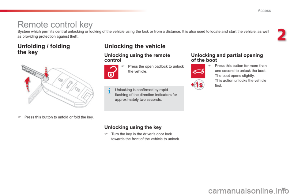 CITROEN C-ELYSÉE 2016 Owners Manual 33
C-elysee_en_Chap02_ouvertures_ed01-2016
System which permits central unlocking or locking of the vehicle using the lock or from a distance. It is also used to locate and sta CITROEN C-ELYSÉE 2016 Owners Manual 33
C-elysee_en_Chap02_ouvertures_ed01-2016
System which permits central unlocking or locking of the vehicle using the lock or from a distance. It is also used to locate and sta
