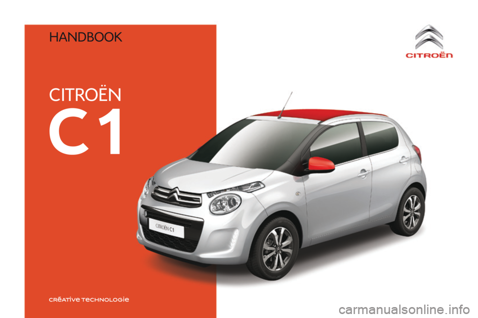 CITROEN C1 2018 Owners Manual C1
CITROËN
HaNdbOOk CITROEN C1 2018 Owners Manual C1
CITROËN
HaNdbOOk