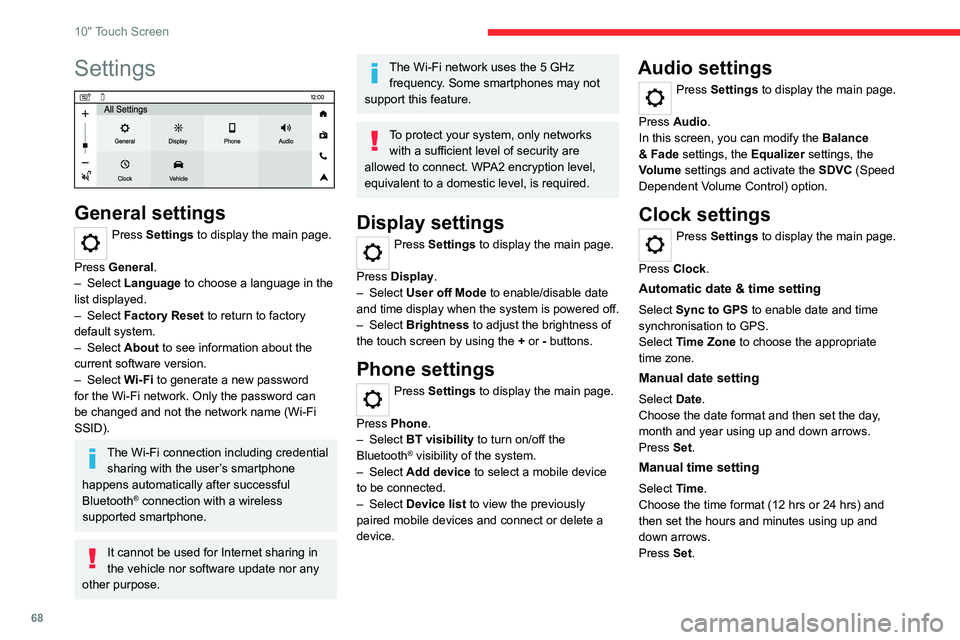 CITROEN C3 2023 Repair Manual 68
10" Touch Screen
Settings
General settings
Press Settings to display the main page.
Press General.
–
Select Language to choose a language in the
list displayed.
–
Select Factory CITROEN C3 2023 Repair Manual 68
10" Touch Screen
Settings
General settings
Press Settings to display the main page.
Press General.
–
Select Language to choose a language in the
list displayed.
–
Select Factory