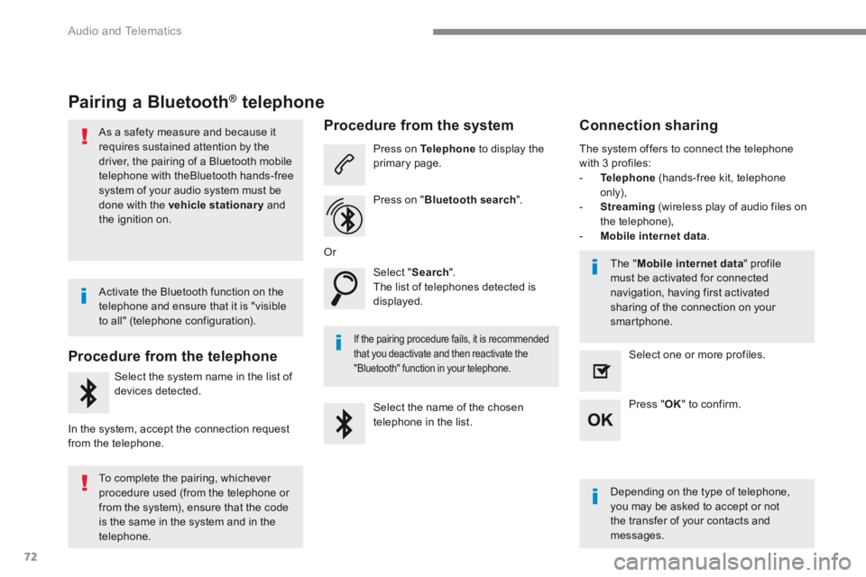 CITROEN C3 2021  Owners Manual 72
 Audio and Telematics 
              Pairing  a  Bluetooth ®              Pairing  a  Bluetooth ®              Pairing  a  Bluetooth    telephone ®   telephone ®
  As a safety measure and becau