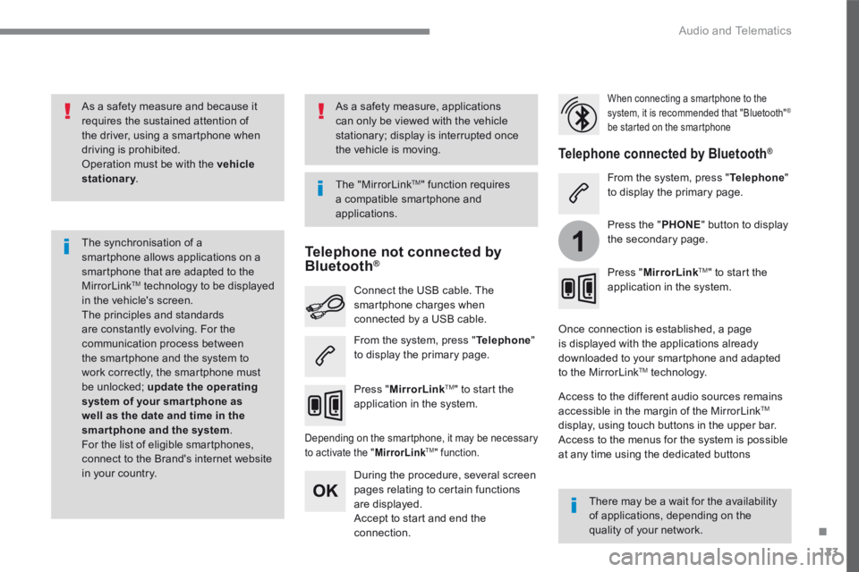 CITROEN C3 2021 Owners Manual 123
.
1
Audio and Telematics
Transversal-Citroen_en_Chap02_RCC-2-2-0_ed01-2016
As a safety measure and because it requires the sustained attention of the driver, using a smartphone when driving is CITROEN C3 2021 Owners Manual 123
.
1
Audio and Telematics
Transversal-Citroen_en_Chap02_RCC-2-2-0_ed01-2016
As a safety measure and because it requires the sustained attention of the driver, using a smartphone when driving is