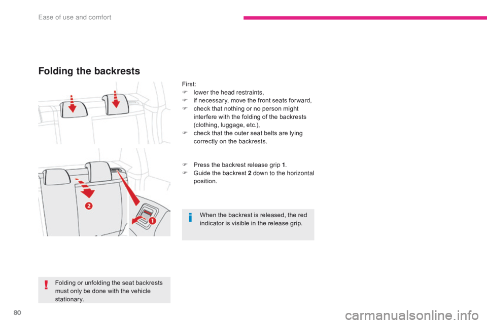 CITROEN C3 2021 Manual Online 80
B618_en_Chap03_Ergonomie-et-confort_ed01-2016
Folding the backrests
First:
F l ower the head restraints,
F
i
f necessary, move the front seats for ward,
F
c
heck that nothing or no person mig CITROEN C3 2021 Manual Online 80
B618_en_Chap03_Ergonomie-et-confort_ed01-2016
Folding the backrests
First:
F l ower the head restraints,
F
i
f necessary, move the front seats for ward,
F
c
heck that nothing or no person mig