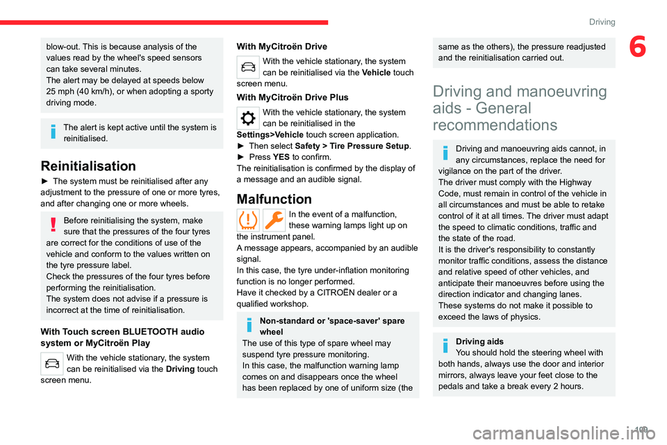 CITROEN C4 2023 Owners Manual 109
Driving
6blow-out. This is because analysis of the
values read by the wheel's speed sensors
can take several minutes.
The alert may be delayed at speeds below
25 mph (40 km/h), or when adop CITROEN C4 2023 Owners Manual 109
Driving
6blow-out. This is because analysis of the
values read by the wheel's speed sensors
can take several minutes.
The alert may be delayed at speeds below
25 mph (40 km/h), or when adop