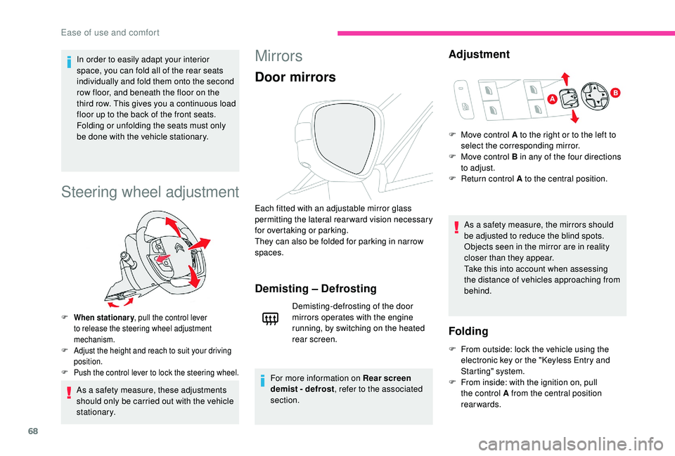 CITROEN C4 SPACETOURER 2022 Owners Manual 68
In order to easily adapt your interior
space, you can fold all of the rear seats
individually and fold them onto the second
row floor, and beneath the floor on the
third row. This gives you a CITROEN C4 SPACETOURER 2022 Owners Manual 68
In order to easily adapt your interior
space, you can fold all of the rear seats
individually and fold them onto the second
row floor, and beneath the floor on the
third row. This gives you a