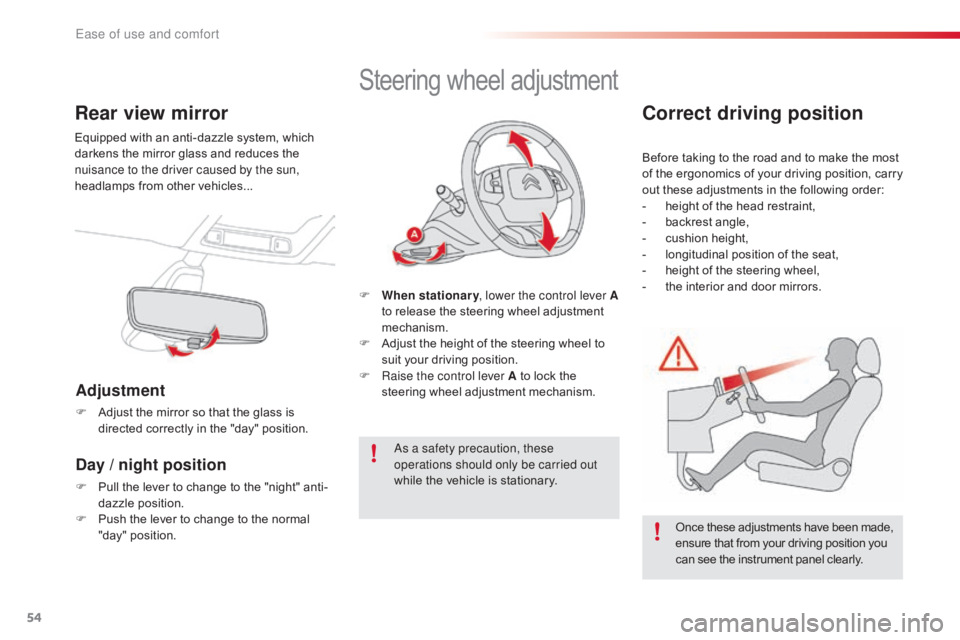 CITROEN C4 2019 Owners Manual 54
C4-cactus_en_Chap03_Ergonomie-et-confort_ed01-2016
Rear view mirror
Equipped with an anti-dazzle system, which darkens  the  mirror  glass  and  reduces  the Â
n
uisance to the CITROEN C4 2019 Owners Manual 54
C4-cactus_en_Chap03_Ergonomie-et-confort_ed01-2016
Rear view mirror
Equipped with an anti-dazzle system, which darkens  the  mirror  glass  and  reduces  the Â
n
uisance to the