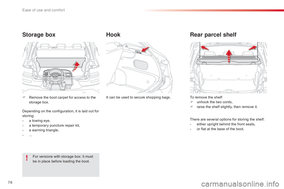 CITROEN C4 2018 Manual PDF 76
C4-cactus_en_Chap03_Ergonomie-et-confort_ed01-2016
To remove the shelf:
F  u nhook  the  two  cords,
F
Â
r
aise  the  shelf  slightly,  then  remove  it.
Rear parcel shelf
T CITROEN C4 2018 Manual PDF 76
C4-cactus_en_Chap03_Ergonomie-et-confort_ed01-2016
To remove the shelf:
F  u nhook  the  two  cords,
F
Â
r
aise  the  shelf  slightly,  then  remove  it.
Rear parcel shelf
T