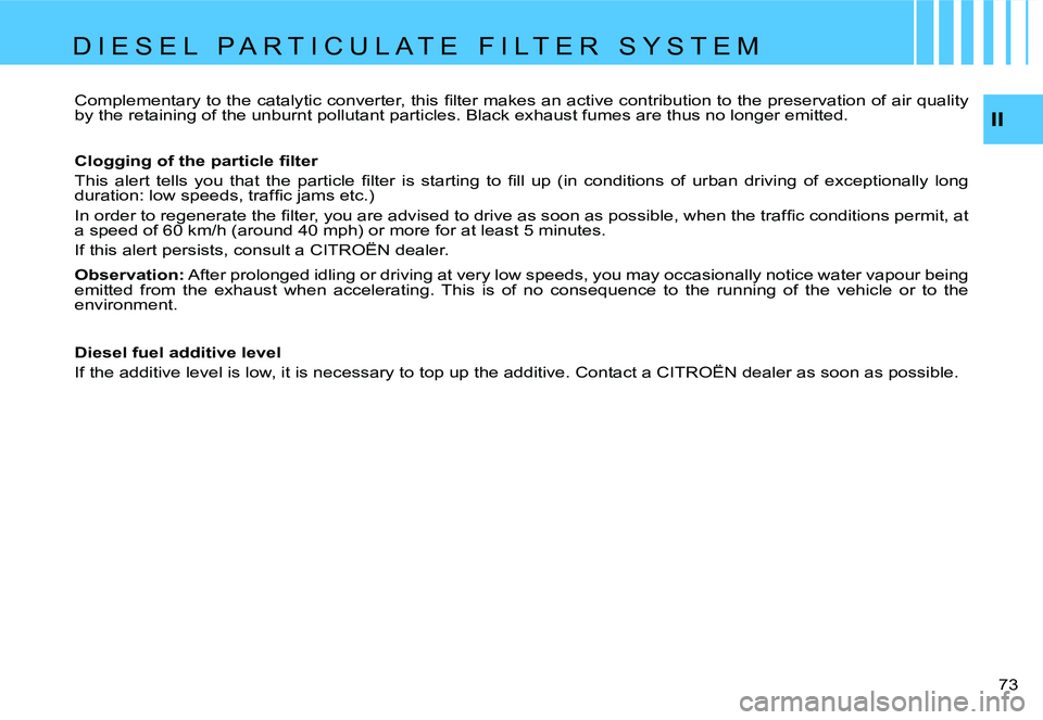 CITROEN C4 2006 Manual PDF �I�I
�7�3� 
�C�o�m�p�l�e�m�e�n�t�a�r�y� �t�o� �t�h�e� �c�a�t�a�l�y�t�i�c� �c�o�n�v�e�r�t�e�r�,� �t�h�i�s� �ﬁ�l�t�e�r �m�a�k�e�s �a�n �a�c�t�i�v�e �c�o�n
�t�r�i�b�u�t�i�o�n �t�o �t�h�e �p�r�e�s�e�r�v