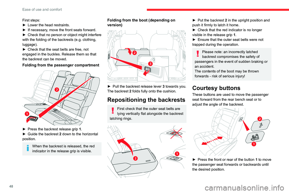 CITROEN C5 2022 Owners Manual 48
Ease of use and comfort
First steps:
► Lower the head restraints.
►
If necessary
, move the front seats forward.
►
Check
that no person or object might interfere
with the folding of t CITROEN C5 2022 Owners Manual 48
Ease of use and comfort
First steps:
► Lower the head restraints.
►
If necessary
, move the front seats forward.
►
Check
that no person or object might interfere
with the folding of t