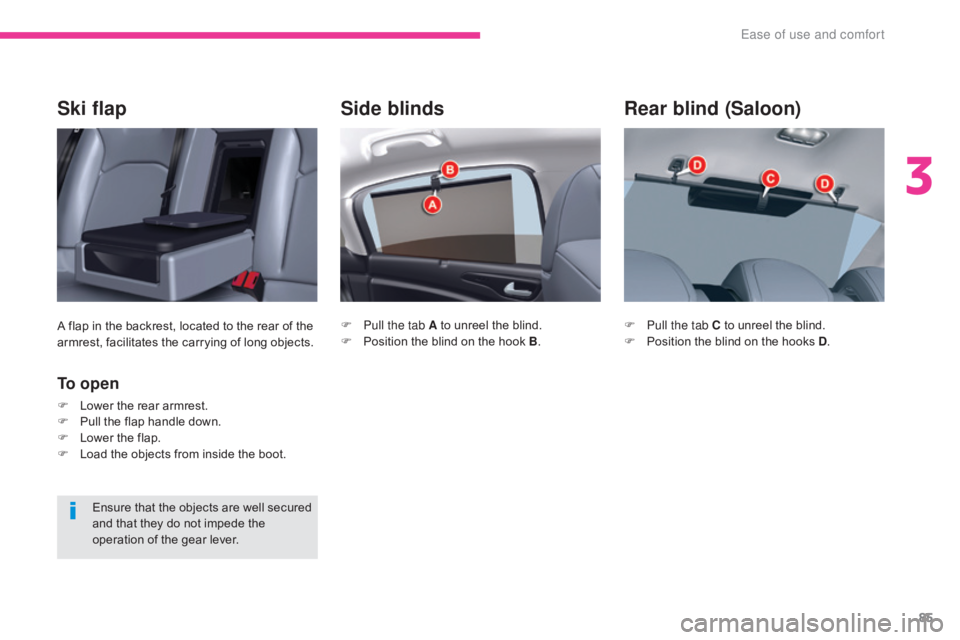 CITROEN C5 2013 Manual Online 85
C5_en_Chap03_ergonomie-et-confort_ed01-2016
Side blinds
F Pull the tab A to unreel the blind.
F P osition the blind on the hook B .
Rear blind (Saloon)
F Pull the tab C to unreel the blind.
F
P os CITROEN C5 2013 Manual Online 85
C5_en_Chap03_ergonomie-et-confort_ed01-2016
Side blinds
F Pull the tab A to unreel the blind.
F P osition the blind on the hook B .
Rear blind (Saloon)
F Pull the tab C to unreel the blind.
F
P os