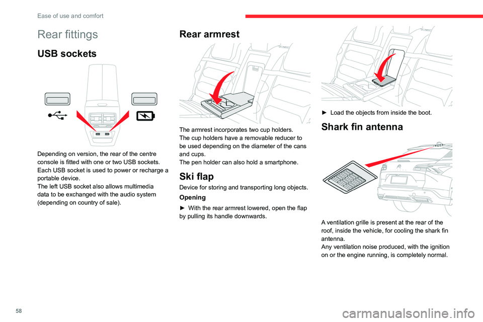 CITROEN C5 X 2022 Owners Manual 58
Ease of use and comfort
Rear fittings
USB sockets
Depending on version, the rear of the centre
console is fitted with one or two USB sockets.
Each USB socket is used to power or recharge a
po CITROEN C5 X 2022 Owners Manual 58
Ease of use and comfort
Rear fittings
USB sockets
Depending on version, the rear of the centre
console is fitted with one or two USB sockets.
Each USB socket is used to power or recharge a
po