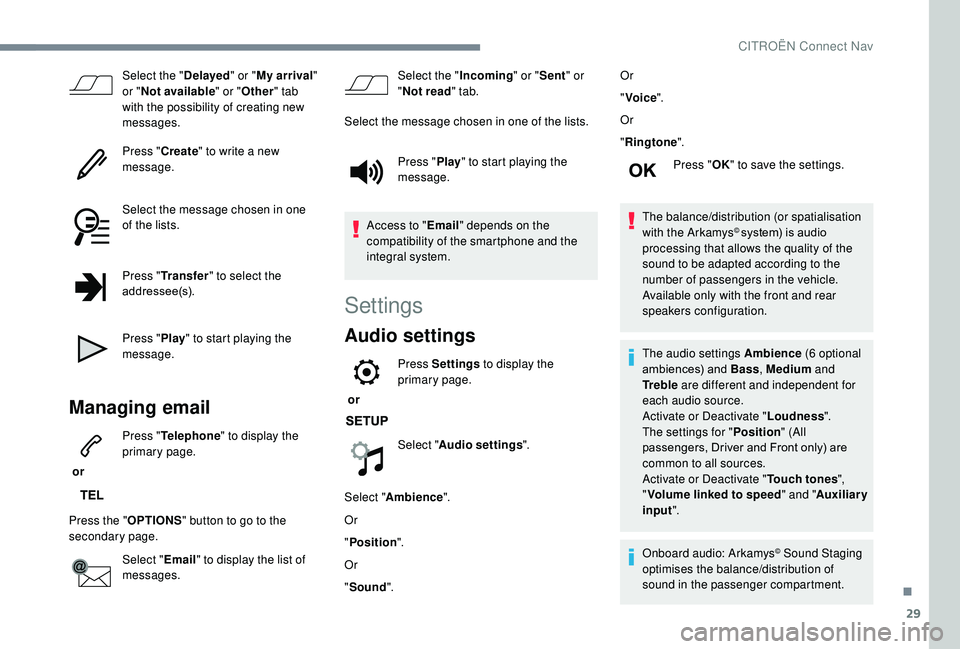 CITROEN C3 AIRCROSS 2017 Owners Manual 29
Select the "Delayed" or "My arrival "
or " Not available " or "Other " tab
with the possibility of creating new
messages.
Press " Create" to write a new
CITROEN C3 AIRCROSS 2017 Owners Manual 29
Select the "Delayed" or "My arrival "
or " Not available " or "Other " tab
with the possibility of creating new
messages.
Press " Create" to write a new