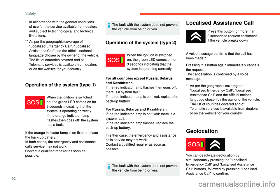 CITROEN C3 AIRCROSS 2017 Owners Manual 92
** As per the geographic coverage of "Localised Emergency Call", "Localised
Assistance Call" and the official national
language chosen by the owner of the vehicle.
The list of c CITROEN C3 AIRCROSS 2017 Owners Manual 92
** As per the geographic coverage of "Localised Emergency Call", "Localised
Assistance Call" and the official national
language chosen by the owner of the vehicle.
The list of c