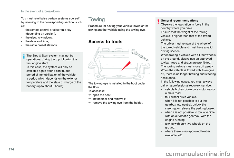 CITROEN C4 CACTUS 2017 Owners Guide 174
You must reinitialise certain systems yourself,
by referring to the corresponding section, such
as:
-
t
he remote control or electronic key
(depending on version),
-
t
he electric windows, CITROEN C4 CACTUS 2017 Owners Guide 174
You must reinitialise certain systems yourself,
by referring to the corresponding section, such
as:
-
t
he remote control or electronic key
(depending on version),
-
t
he electric windows,