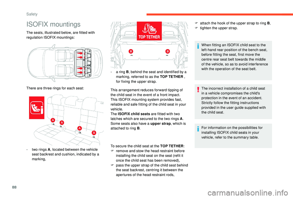 CITROEN C4 CACTUS 2017 Manual Online 88
The seats, illustrated below, are fitted with
regulation ISOFIX mountings:
ISOFIX mountings
- two rings A, located between the vehicle
seat backrest and cushion, indicated by a
marking,
There ar CITROEN C4 CACTUS 2017 Manual Online 88
The seats, illustrated below, are fitted with
regulation ISOFIX mountings:
ISOFIX mountings
- two rings A, located between the vehicle
seat backrest and cushion, indicated by a
marking,
There ar