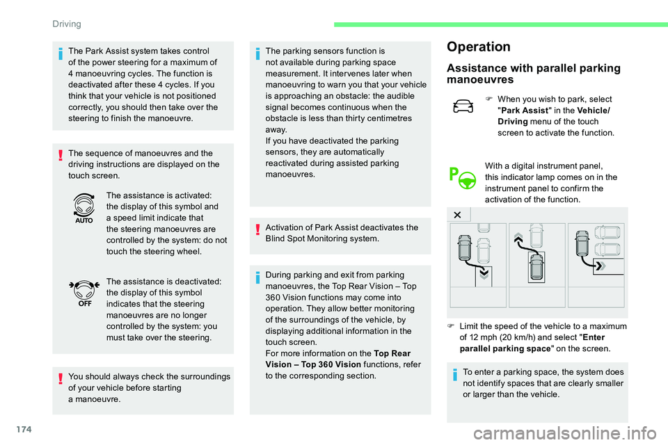 CITROEN C5 AIRCROSS 2019 Owners Manual 174
The Park Assist system takes control
of the power steering for a maximum of
4
manoeuvring cycles. The function is
deactivated after these 4
cycles. If you
think that your vehicle is not p CITROEN C5 AIRCROSS 2019 Owners Manual 174
The Park Assist system takes control
of the power steering for a maximum of
4
manoeuvring cycles. The function is
deactivated after these 4
cycles. If you
think that your vehicle is not p