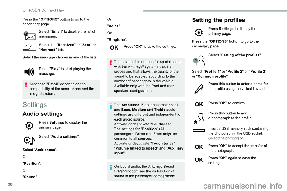 CITROEN C5 AIRCROSS 2019 Owners Manual 28
Press the "OPTIONS" button to go to the
secondary page.
Select "Email" to display the list of
messages.
Select the " Received" or "Sent " or
" Not read " CITROEN C5 AIRCROSS 2019 Owners Manual 28
Press the "OPTIONS" button to go to the
secondary page.
Select "Email" to display the list of
messages.
Select the " Received" or "Sent " or
" Not read "