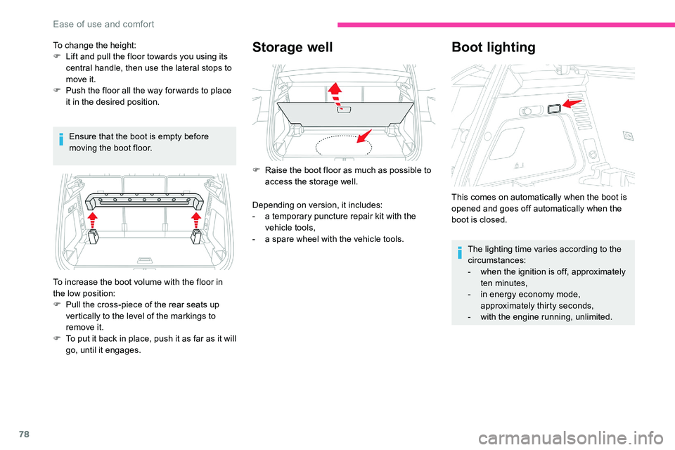 CITROEN C5 AIRCROSS 2019 Manual PDF 78
Ensure that the boot is empty before
moving the boot floor.
Storage well
To increase the boot volume with the floor in
the low position:
F
P
ull the cross-piece of the rear seats up
vertically CITROEN C5 AIRCROSS 2019 Manual PDF 78
Ensure that the boot is empty before
moving the boot floor.
Storage well
To increase the boot volume with the floor in
the low position:
F
P
ull the cross-piece of the rear seats up
vertically