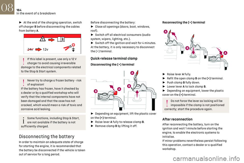 CITROEN DS3 CROSSBACK 2023  Owners Manual 164In the event of a breakdown08
► At the end of the charging operation, switch 
off charger B before disconnecting the cables 
from battery A.
 
24v 12v 
If this label is present, use only a 12 