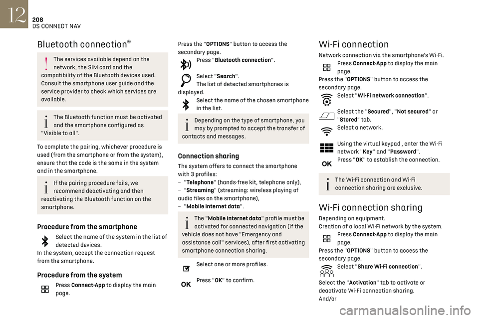 CITROEN DS3 CROSSBACK 2023  Owners Manual 208DS CONNECT NAV12
Select the "Settings" tab to change the system’s 
network name and password.
Press "OK" to confirm. 
To protect against unauthorised access 
and to make all syste