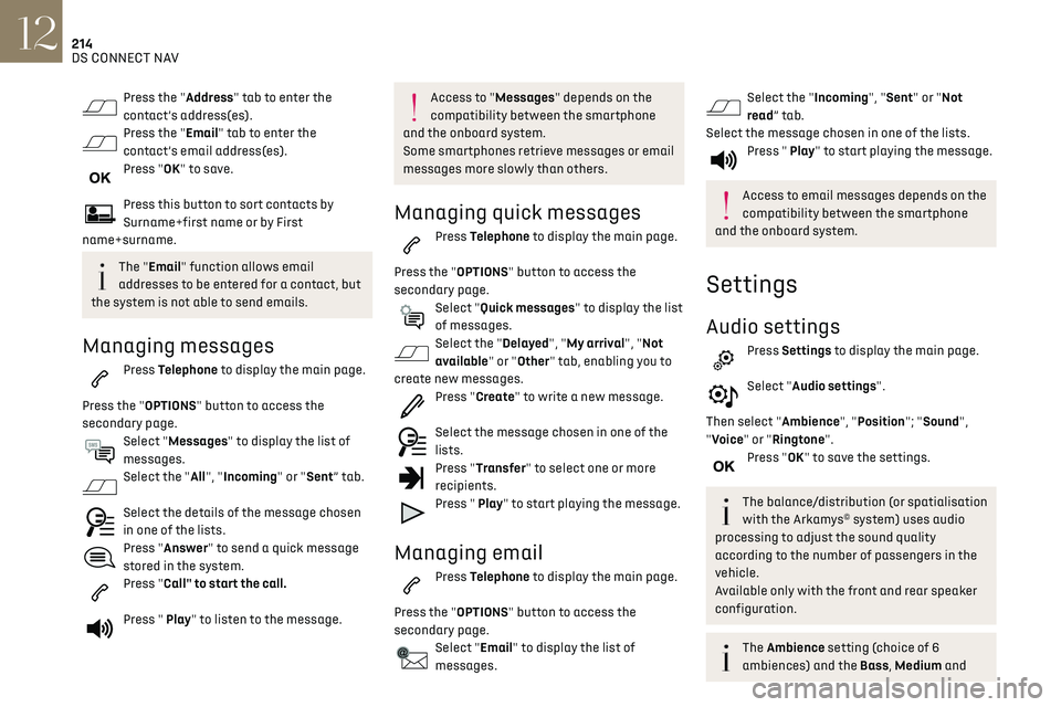 CITROEN DS3 CROSSBACK 2019 Owners Manual 214DS CONNECT NAV12
Treble sound settings are different and
independent for each audio source.
Activate or deactivate "Loudness".
The "Position” settings (All passengers, Driver
and Fr CITROEN DS3 CROSSBACK 2019 Owners Manual 214DS CONNECT NAV12
Treble sound settings are different and
independent for each audio source.
Activate or deactivate "Loudness".
The "Position” settings (All passengers, Driver
and Fr