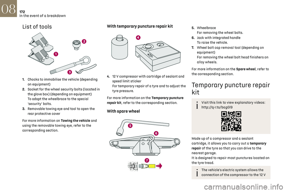 CITROEN DS7 CROSSBACK 2018 Owners Manual 172In the event of a breakdown08
List of tools
1.Chocks to immobilise the vehicle (depending
on equipment)
2. Socket for the wheel security bolts (located in
the glove box) (depending on equipmen CITROEN DS7 CROSSBACK 2018 Owners Manual 172In the event of a breakdown08
List of tools
1.Chocks to immobilise the vehicle (depending
on equipment)
2. Socket for the wheel security bolts (located in
the glove box) (depending on equipmen