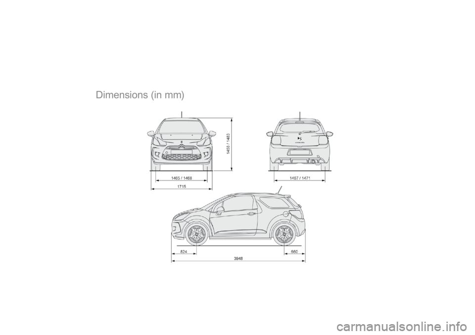 CITROEN DS3 2019 Owners Manual
Dimensions (in mm) CITROEN DS3 2019 Owners Manual
Dimensions (in mm)
