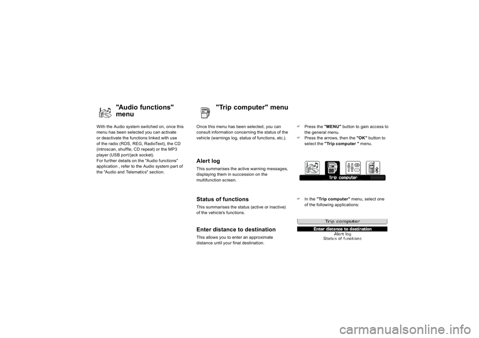 CITROEN DS3 2019 Owners Guide With the Audio system switched on, once this menu has been selected you can activate or deactivate the functions linked with use of the radio (RDS, REG, RadioText), the CD (introscan, shuffle, CD repe