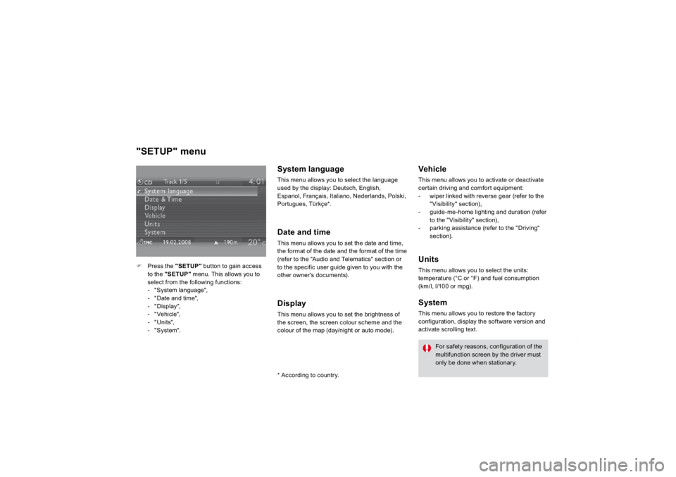 CITROEN DS3 2019 Service Manual "SET
UP" m
enu
�)
Press
 the  "SETUP"button to gain access
to the "SETUP
" 
 menu. This allows you to
select from the followin
g functions: 
-   "
System lan
guage", 
-