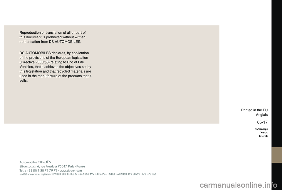 CITROEN DS4 2023 Owners Manual 05-17
4DconceptXerox
Interak
DS AUTOMOBILES declares, by application
of the provisions of the European legislation
(Directive 2000/53) relating to End of Life
Vehicles, that it achieves the objecti CITROEN DS4 2023 Owners Manual 05-17
4DconceptXerox
Interak
DS AUTOMOBILES declares, by application
of the provisions of the European legislation
(Directive 2000/53) relating to End of Life
Vehicles, that it achieves the objecti