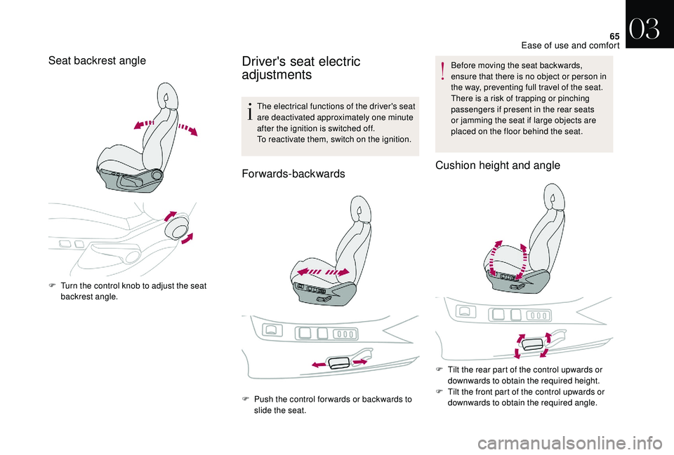CITROEN DS4 2023 Repair Manual 65
Seat backrest angle
F Turn the control knob to adjust the seat backrest angle.
Driver's seat electric
adjustments
The electrical functions of the driver's seat
are deactivated approximate CITROEN DS4 2023 Repair Manual 65
Seat backrest angle
F Turn the control knob to adjust the seat backrest angle.
Driver's seat electric
adjustments
The electrical functions of the driver's seat
are deactivated approximate