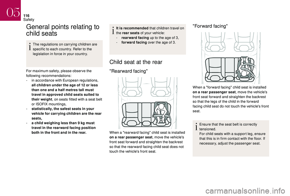 CITROEN DS4 2018 Owners Manual 11 6
General points relating to
child seats
The regulations on carrying children are
specific to each country. Refer to the
legislation in force in your country.
For maximum safety, please obser ve CITROEN DS4 2018 Owners Manual 11 6
General points relating to
child seats
The regulations on carrying children are
specific to each country. Refer to the
legislation in force in your country.
For maximum safety, please obser ve
