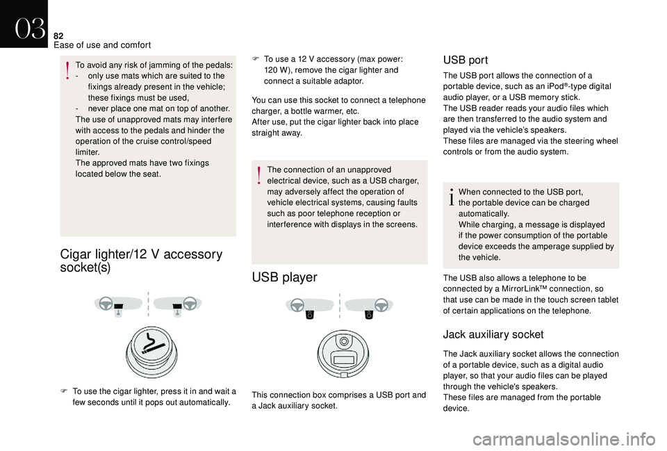 CITROEN DS4 2018 Owners Manual 82
To avoid any risk of jamming of the pedals:
- o nly use mats which are suited to the
fixings already present in the vehicle;
these fixings must be used,
-
n
ever place one mat on top of anothe CITROEN DS4 2018 Owners Manual 82
To avoid any risk of jamming of the pedals:
- o nly use mats which are suited to the
fixings already present in the vehicle;
these fixings must be used,
-
n
ever place one mat on top of anothe