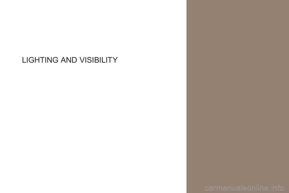 CITROEN DS4 2010  Owners Manual LIGHTING A ND  V ISIBILITY  