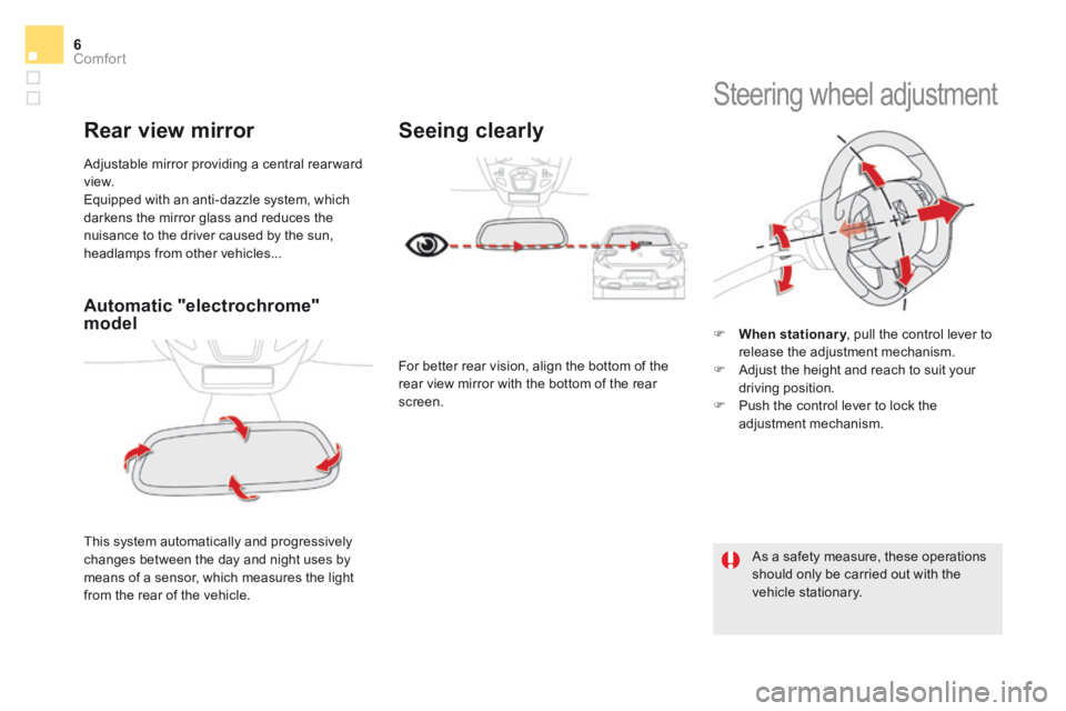 CITROEN DS5 2018  Owners Manual DS5_ Additif_en_Chap03_confort_ed03-2015
6Comfort
DS5_ Additif_en_Chap03_confort_ed03-2015
       Automatic  "electrochrome" model 
 This system automatically and progressively changes between the day