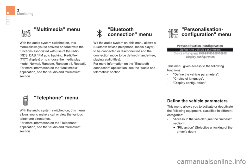 CITROEN DS5 2017 Owners Manual 2Monitoring
DS5_ Additif_en_Chap01_controle-de-marche_ed03-2015
With the audio system switched on, this menu allows you to activate or deactivate the functions associated with use of the radio (RDS, CITROEN DS5 2017 Owners Manual 2Monitoring
DS5_ Additif_en_Chap01_controle-de-marche_ed03-2015
With the audio system switched on, this menu allows you to activate or deactivate the functions associated with use of the radio (RDS,