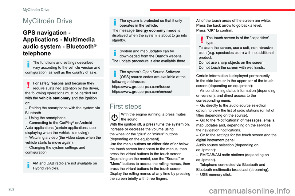 CITROEN JUMPY 2022 Owners Manual 262
MyCitroën Drive
MyCitroën Drive
GPS navigation -
Applications - Multimedia
audio system - Bluetooth
®
telephone
The functions and settings described
vary according to the vehicle version an CITROEN JUMPY 2022 Owners Manual 262
MyCitroën Drive
MyCitroën Drive
GPS navigation -
Applications - Multimedia
audio system - Bluetooth
®
telephone
The functions and settings described
vary according to the vehicle version an