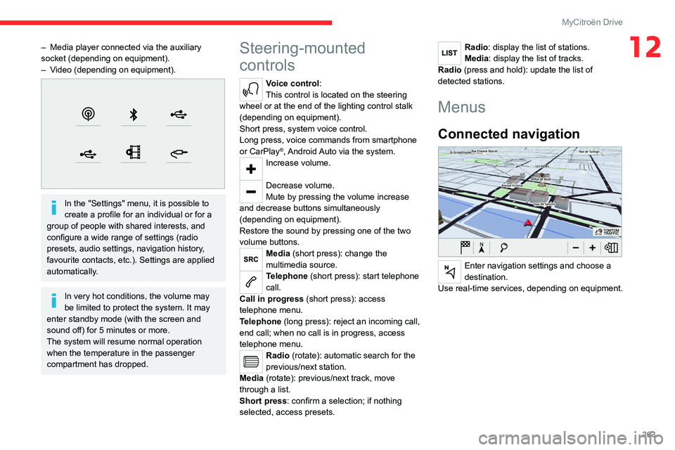 CITROEN JUMPY 2022 Owners Manual 263
MyCitroën Drive
12– Media player connected via the auxiliary
socket (depending on equipment).
–
V
ideo (depending on equipment).
In the "Settings" menu, it is possible to
cre CITROEN JUMPY 2022 Owners Manual 263
MyCitroën Drive
12– Media player connected via the auxiliary
socket (depending on equipment).
–
V
ideo (depending on equipment).
In the "Settings" menu, it is possible to
cre